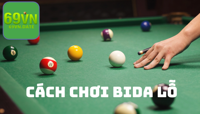 cách chơi bida lỗ dễ nhất