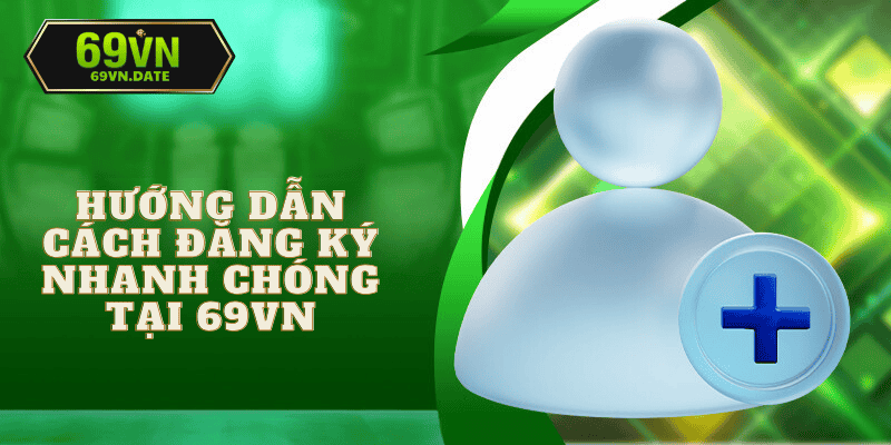 Hướng dẫn đăng ký 69vn